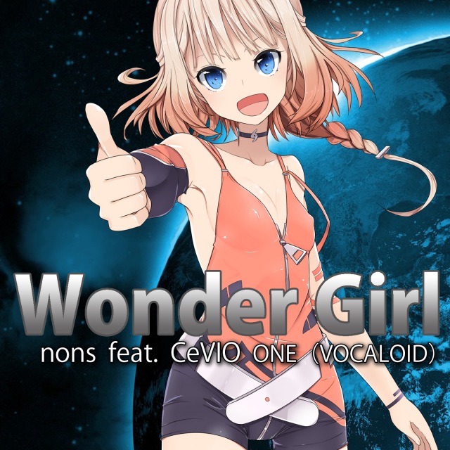 nons「Wonder Girl」feat.ONE(VOCALOID)