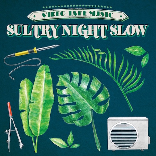 VIDEOTAPEMUSIC「Sultry Night Slow」MV公開