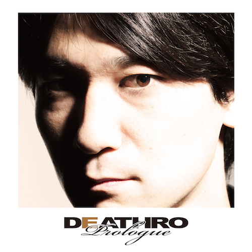 DEATHRO、待望となる1stソロ・アルバム『PROLOGUE』をリリース
